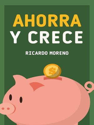 cover image of Ahorra y Crece